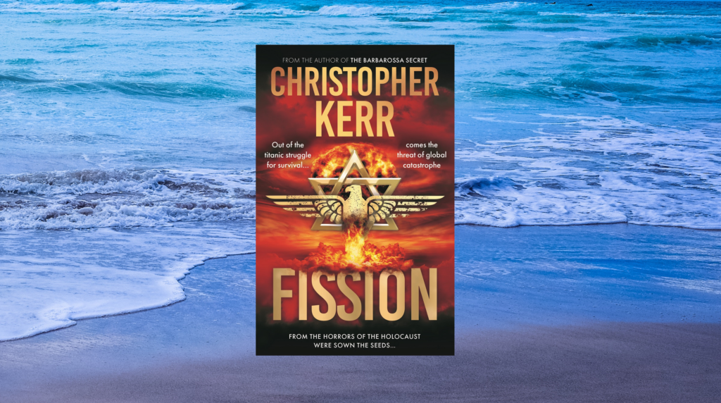 Fission - Christopher Kerr historical fiction WW2 novel
